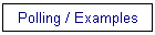 Polling / Examples