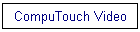 CompuTouch Video